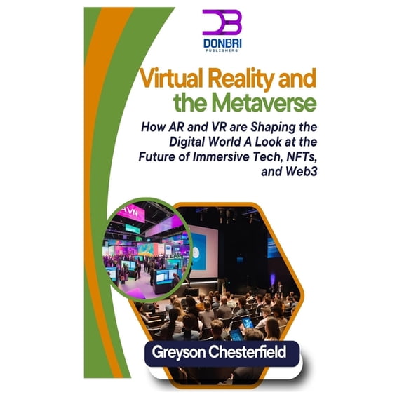 Virtual Reality and the Metaverse: How AR and VR are Shaping the Digital World A Look at the Future of Immersive Tech, N, (Paperback)
