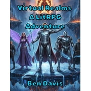 Virtual Realms A LitRPG Adventure, Paperback