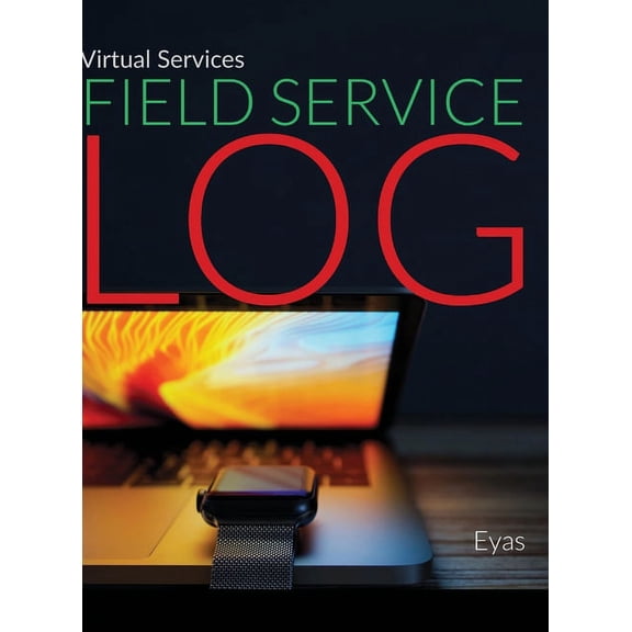 Virtual Services Field Service Log, (Hardcover)