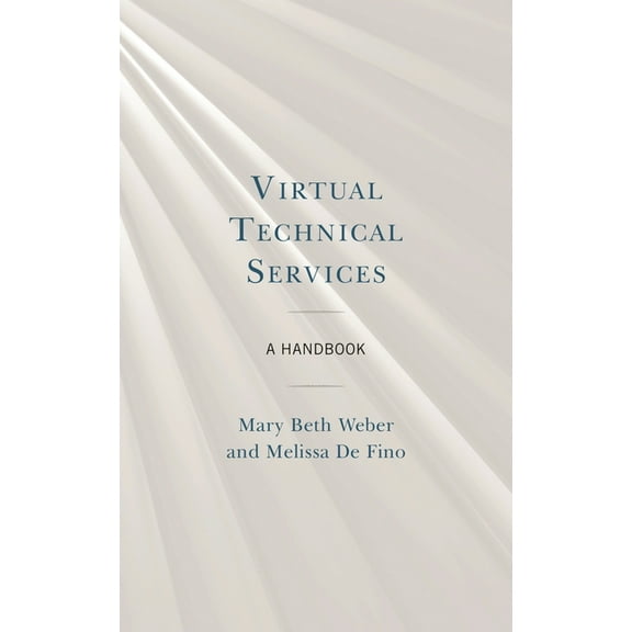 Virtual Technical Services: A Handbook, (Hardcover)