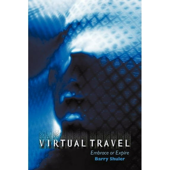 Virtual Travel : Embrace or Expire
