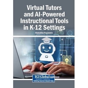 Virtual Tutors and AI-Powered Instructional Tools in K-12 Settings, (Paperback)