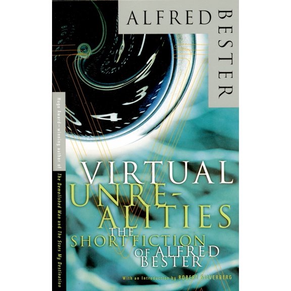 Virtual Unrealities : The Short Fiction of Alfred Bester (Paperback)