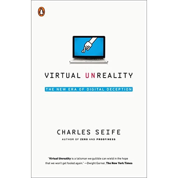 Pre-Owned Virtual Unreality: The New Era of Digital Deception (Paperback) 0143127675 9780143127673
