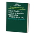 thumbnail image 1 of Pre-Owned Virtual Worlds: A Journey in Hype and Hyperreality (Paperback) 0140154396 9780140154399, 1 of 1