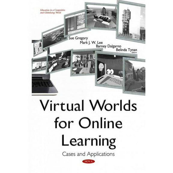 Virtual Worlds for Online Learning : Cases and Applications