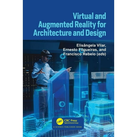 Virtual and Augmented Reality for Architecture and Design, (Paperback)