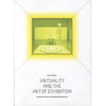 thumbnail image 1 of Virtuality and the Art of Exhibition : Curatorial Design for the Multimedial Museum (Paperback), 1 of 1