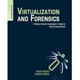 thumbnail image 1 of Virtualization and Forensics: A Digital Forensic Investigator's Guide to Virtual Environments, (Paperback), 1 of 1