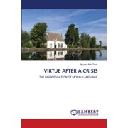 Virtue After a Crisis, (Paperback)