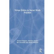 Virtue Ethics in Social Work Practice, Hardcover