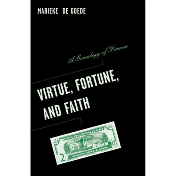 Pre-Owned Virtue, Fortune, and Faith: A Genealogy of Finance Volume 24 (Paperback) 0816644152 9780816644155