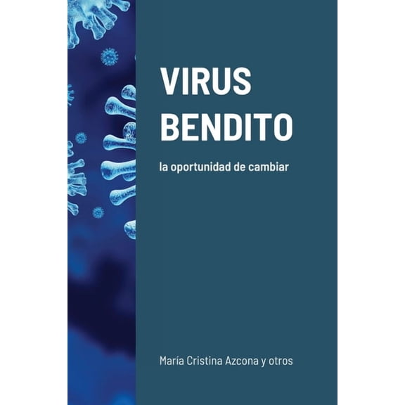 Virus Bendito: la oportunidad de cambiar (Paperback)