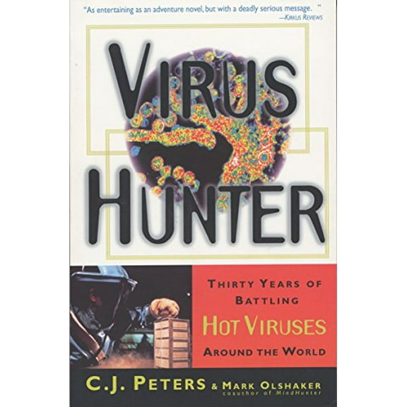 Pre-Owned Virus Hunter: Thirty Years of Battling Hot Viruses Around the World (Paperback) 0385485581 9780385485586