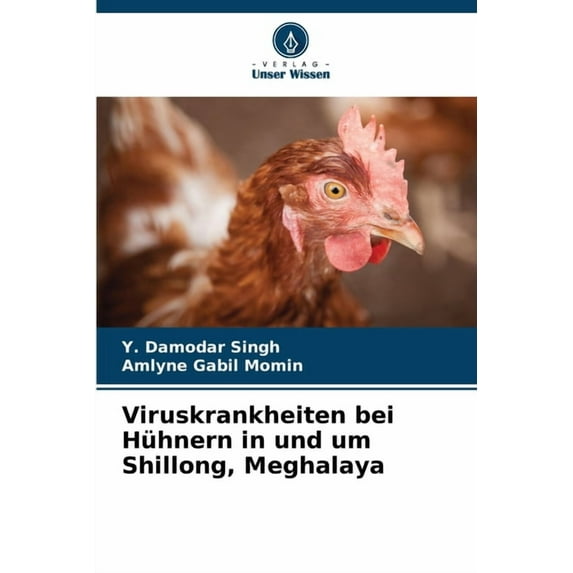Viruskrankheiten bei Hühnern in und um Shillong, Meghalaya, (Paperback)