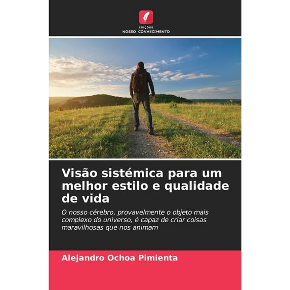 Visão sistémica para um melhor estilo e qualidade de vida, (Paperback)