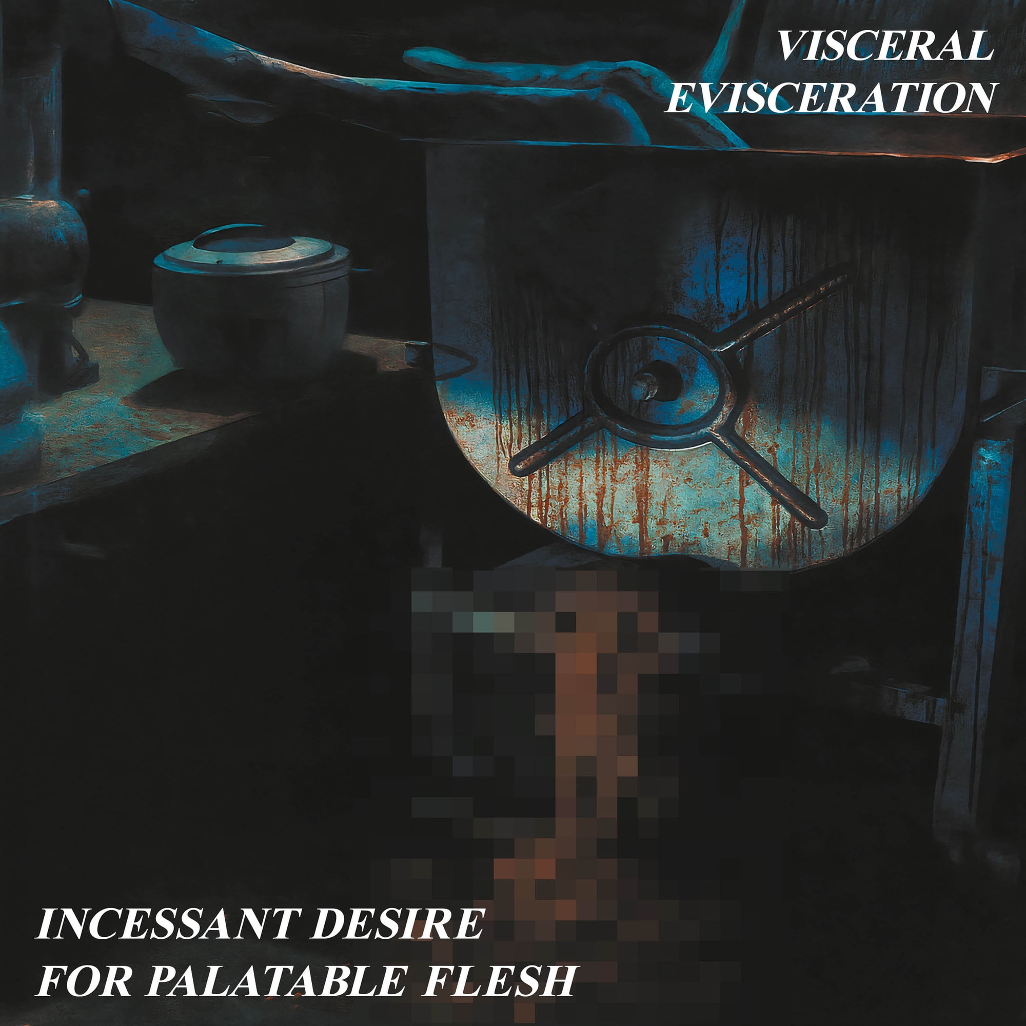 Visceral Evisceration - Incessant Desire For Palatable Flesh - Music & Performance - CD