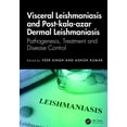 thumbnail image 1 of Visceral Leishmaniasis and Post-kala-azar Dermal Leishmaniasis: Pathogenesis, Treatment and Disease Control, (Hardcover), 1 of 1
