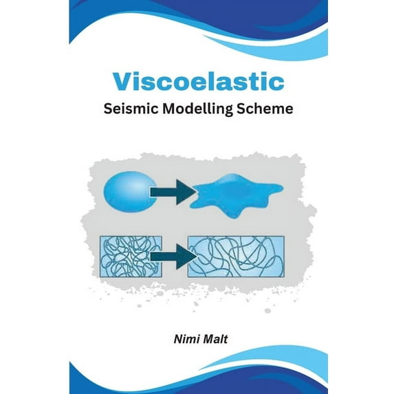 Viscoelastic Seismic Modelling Scheme (Paperback)