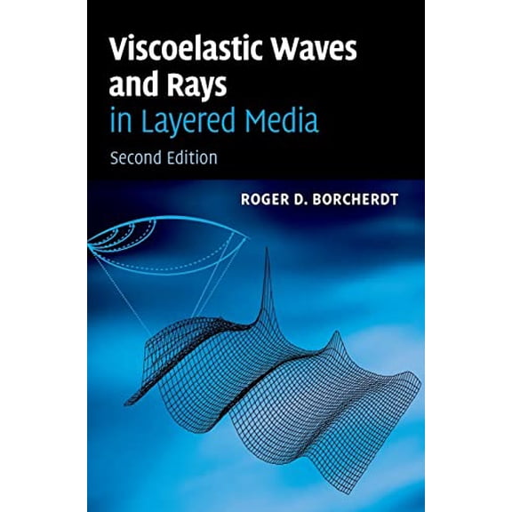 Pre-Owned Viscoelastic Waves and Rays in Layered Media (Hardcover) by Roger D Borcherdt