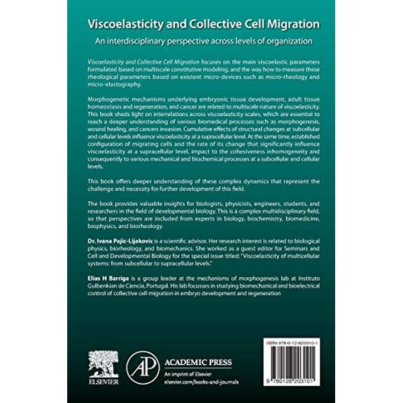 Pre-Owned Viscoelasticity and Collective Cell Migration: An Interdisciplinary Perspective Across Levels of Organization [Paperback] Pajic-Lijakovic, Ivana and Barriga, Elias