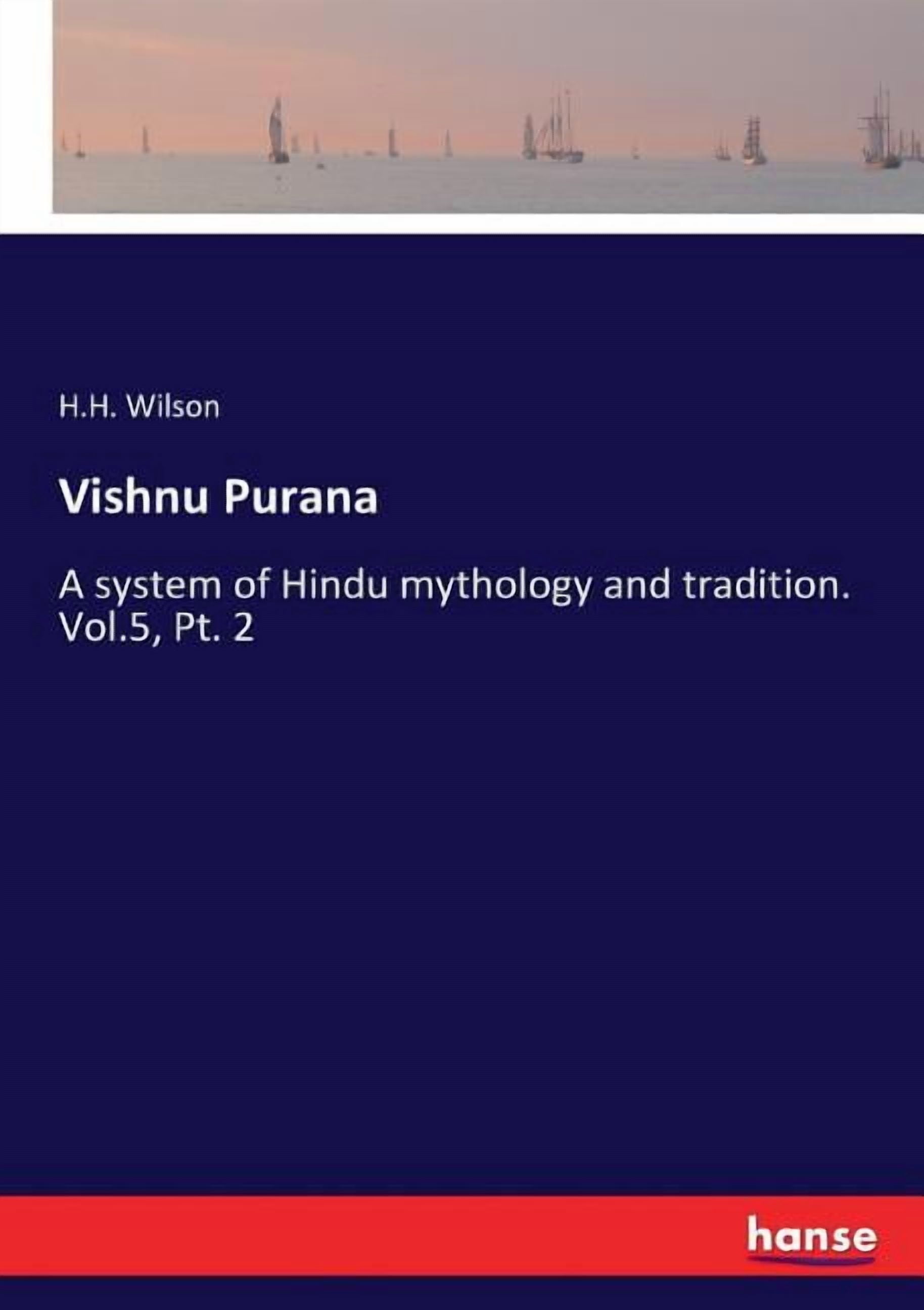 Vishnu Purana A System Of Hindu Mythology And Tradition Vol 5 Pt 2