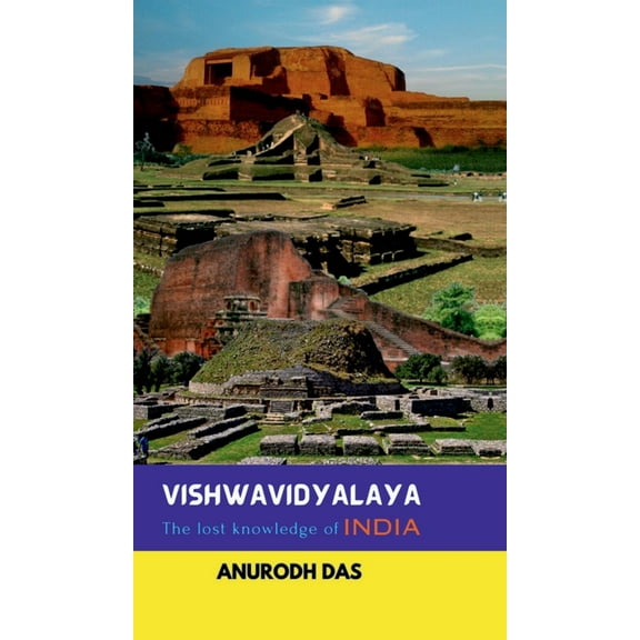 Vishwavidyalaya: The lost knowledge of INDIA, (Hardcover)