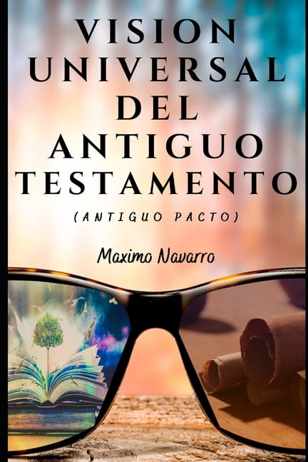 Visión Universal del Antiguo Testamento : Antiguo Pacto (Paperback)