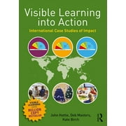 Visible Learning Into Action: International Case Studies of Impact (Paperback)