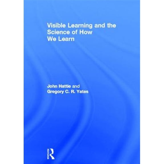 Pre-Owned Visible Learning and the Science of How We Learn, (Hardcover)