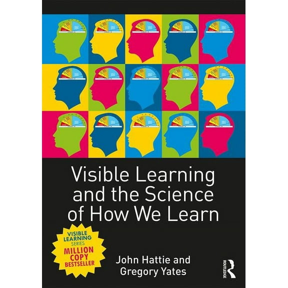 Visible Learning and the Science of How We Learn, (Paperback)