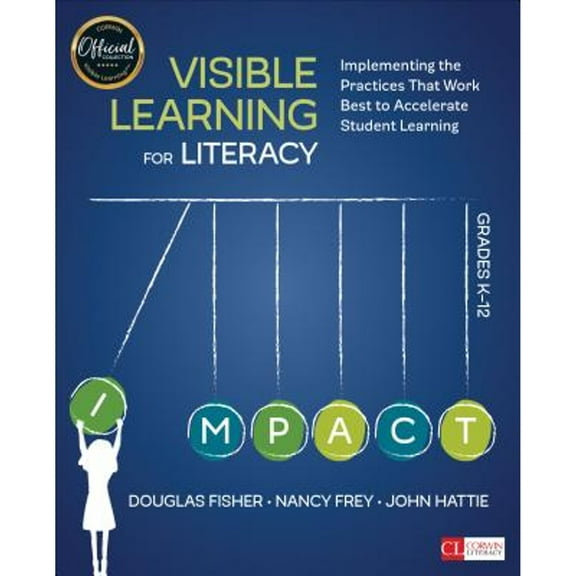 Pre-Owned Visible Learning for Literacy, Grades K-12: Implementing the Practices That Work Best to Accelerate Student Learning (Paperback) 1506332358 9781506332352