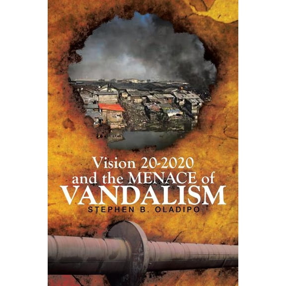 Vision 20 2020 & The Menace of Vandalism (Paperback)