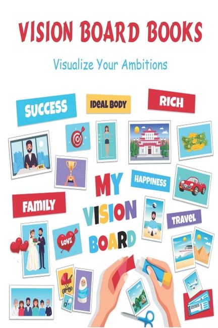 Vision Board Books_ Visualize Your Ambitions : Personal Experience  (Paperback)