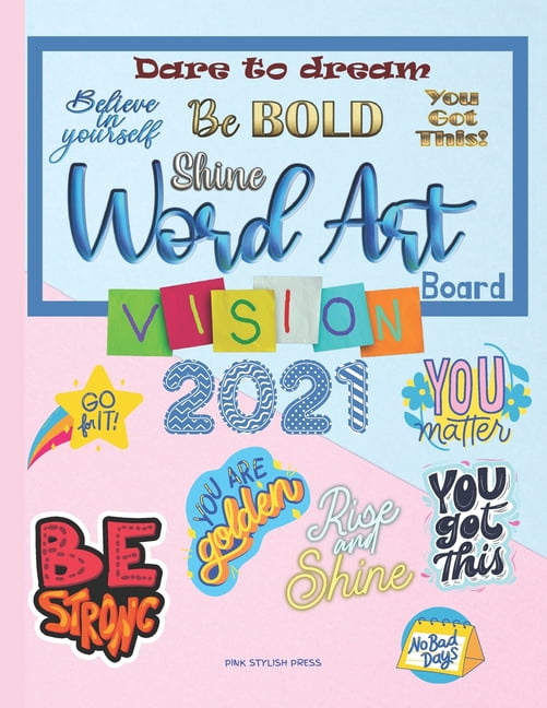 Vision Board Word Art: Over 300 Word Art Quotes to Cut and Past on Your 2021 Vision Board Vision Board Magazine 8.5x11 i, (Paperback)