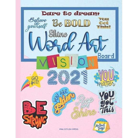 Vision Board Word Art: Over 300 Word Art Quotes to Cut and Past on Your 2021 Vision Board Vision Board Magazine 8.5x11 i, (Paperback)
