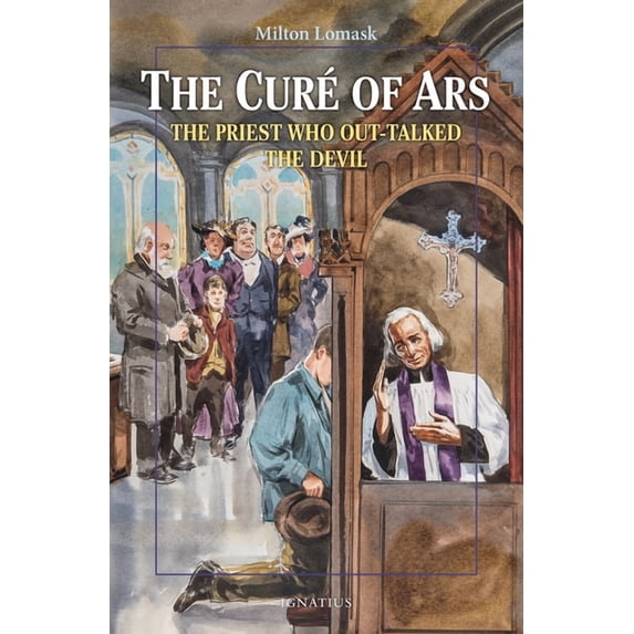 Vision Books The Cure of Ars: The Priest Who Out-Talked the Devil, (Paperback)