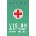 thumbnail image 1 of Vision - Its Development in Infant and Child, (Hardcover), 1 of 1