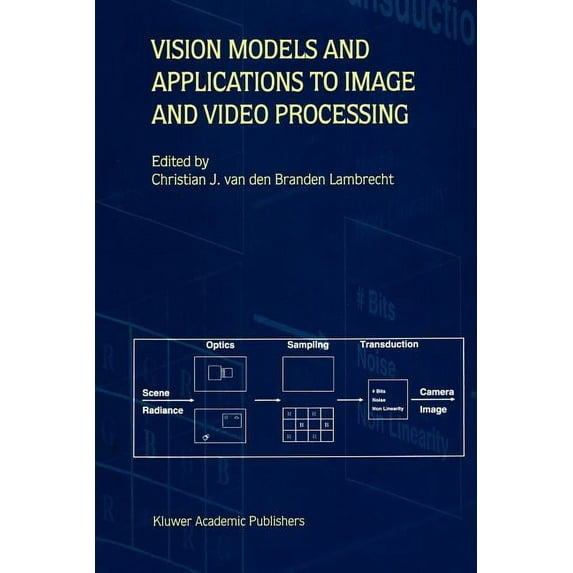Vision Models and Applications to Image and Video Processing, (Paperback)