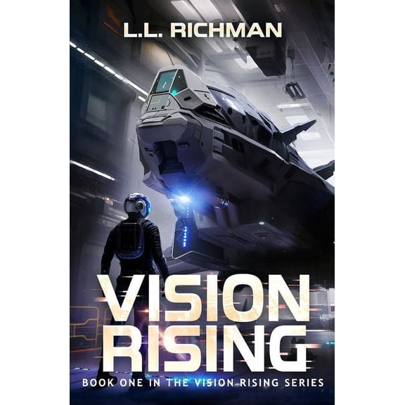 Vision Rising Vision Rising: A Military Sci-Fi Series, Book 1, (Paperback)