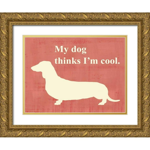 Vision Studio 24x19 Gold Ornate Wood Framed with Double Matting Museum Art Print Titled - My dog thinks I am cool