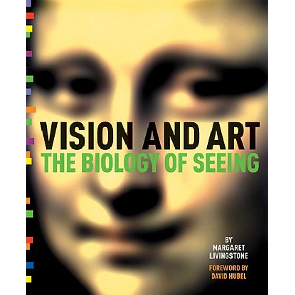 Pre-Owned Vision and Art: The Biology of Seeing (Paperback) by Margaret Livingstone, David Hubel