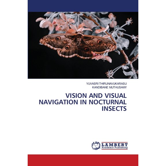 Vision and Visual Navigation in Nocturnal Insects, (Paperback)