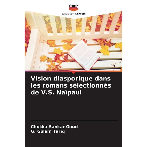 Vision diasporique dans les romans slectionns de V.S. Napaul, (Paperback)