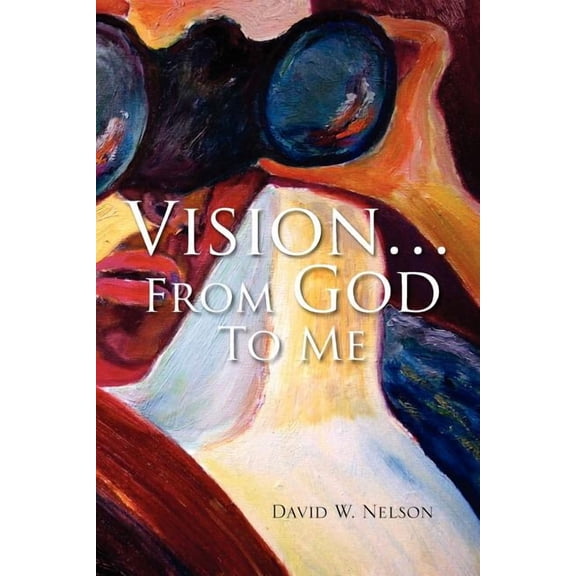 Vision, from God to Me