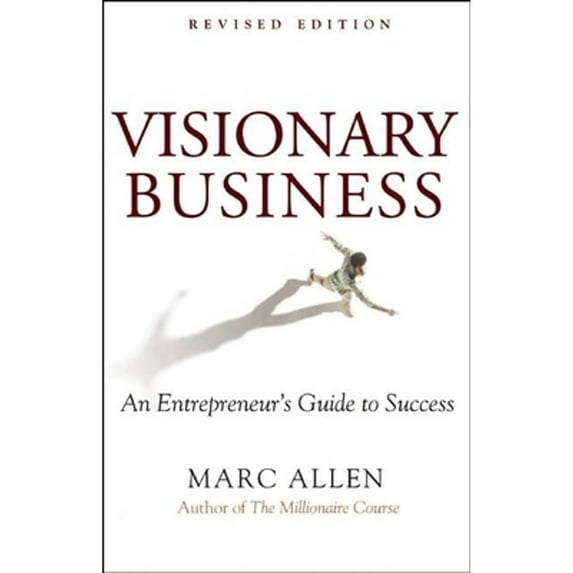 Pre-Owned Visionary Business: An Entrepreneur's Guide to Success (Paperback) 1577316622 9781577316626