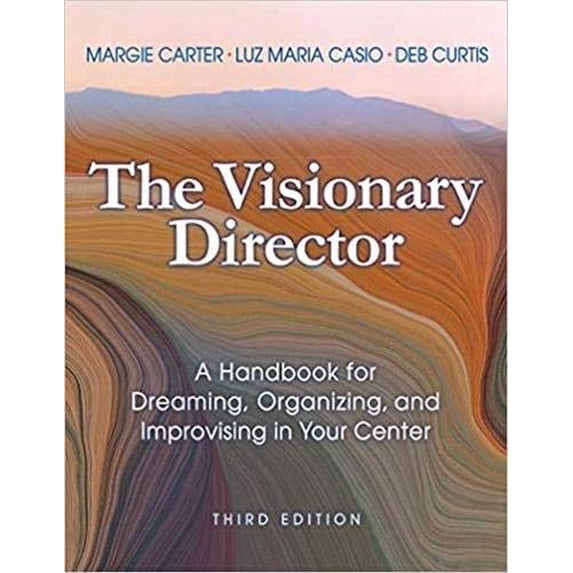 Pre-Owned The Visionary Director, Third Edition: A Handbook for Dreaming, Organizing, and Improvising in Your Center
