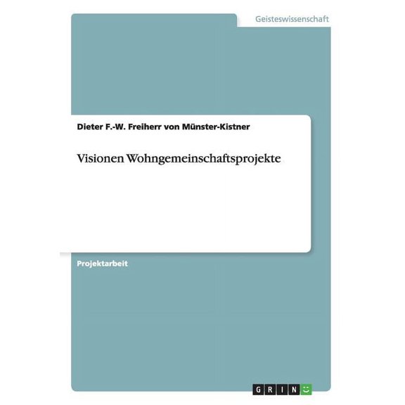 Visionen Wohngemeinschaftsprojekte (Paperback)