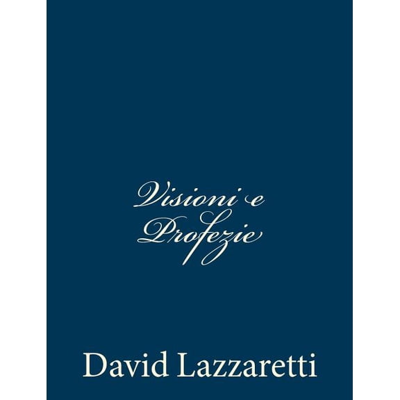 Visioni E Profezie