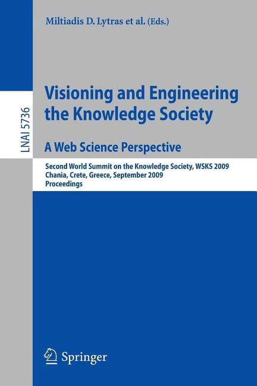 Visioning and Engineering the Knowledge Society: A Web Science ...